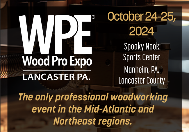 Wood Pro Expo in Lancaster, PA October 24-25, 2024